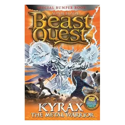 Beast Quest: Kyrax the Metal Warrior - Blade, Adam