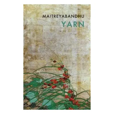 Yarn - Maitreyabandhu