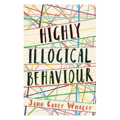 Highly Illogical Behaviour - Corey Whaley, John