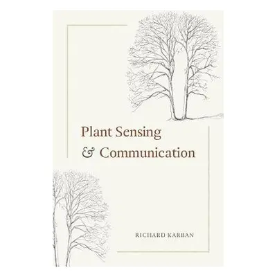 Plant Sensing and Communication - Karban, Richard