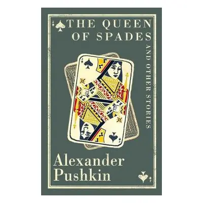 Queen of Spades and Other Stories - Pushkin, Alexander