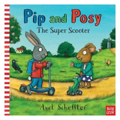 Pip and Posy: The Super Scooter