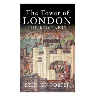 Tower of London - Porter, Stephen