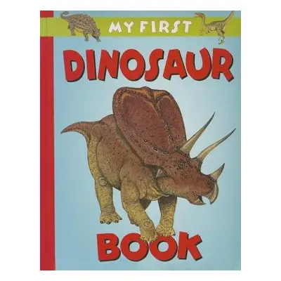 My First Dinosaur Book - Rosewarne Graeme