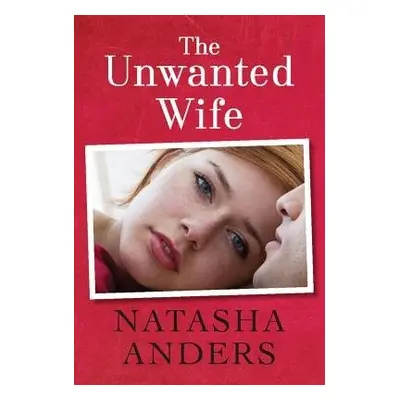 Unwanted Wife - Anders, Natasha