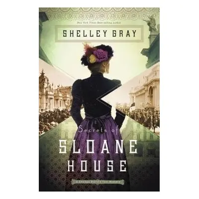 Secrets of Sloane House - Gray, Shelley