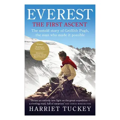 Everest - The First Ascent - Tuckey, Harriet