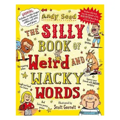 Silly Book of Weird and Wacky Words - Seed, Andy (Author)