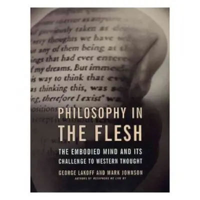 Philosophy In The Flesh - Lakoff, George