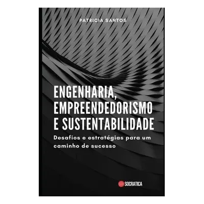 Engenharia, Empreendedorismo e Sustentabilidade - Santos, Patricia