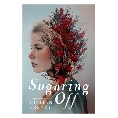 Sugaring Off - French, Gillian