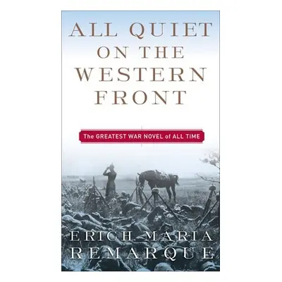 All Quiet on the Western Front - Remarque, Erich Maria