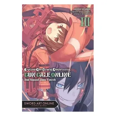 Sword Art Online Alternative Gun Gale Online, Vol. 3 (light novel) - Kawahara, Reki a Sigsawa, K