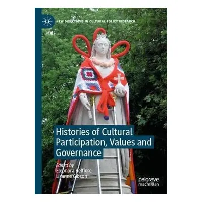 Histories of Cultural Participation, Values and Governance