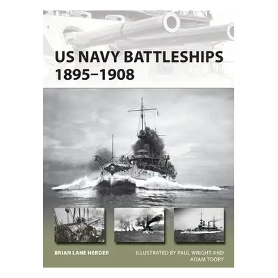 US Navy Battleships 1895–1908 - Herder, Brian Lane