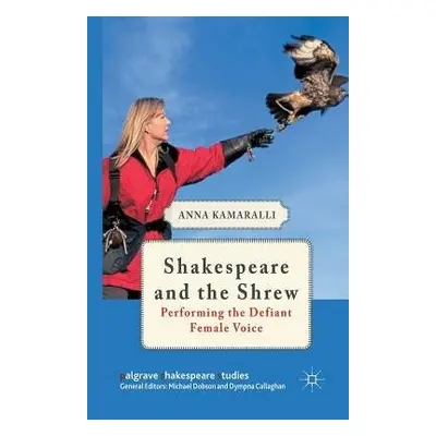 Shakespeare and the Shrew - Kamaralli, A.