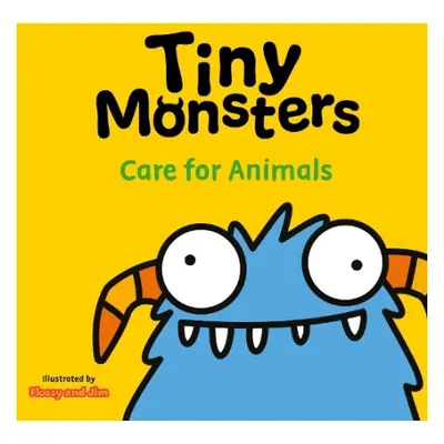 Tiny Monsters Care For Animals - Sweet Cherry Publishing