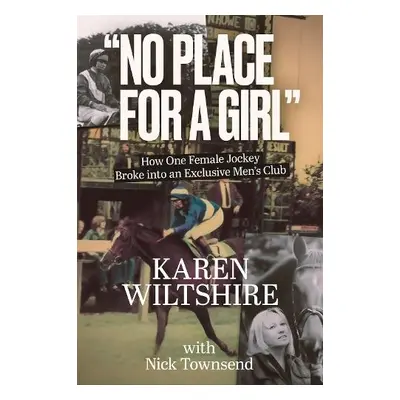 No Place for a Girl - Wiltshire, Karen