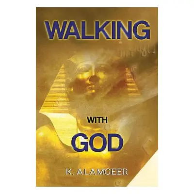 Walking with God - Alamgeer, K.