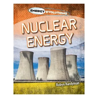 Nuclear Energy - Hardyman, Robyn