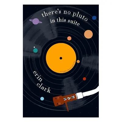 There’s No Pluto in this Suite - Clark, Erin