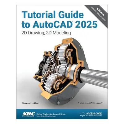 Tutorial Guide to AutoCAD 2025 - Lockhart, Shawna