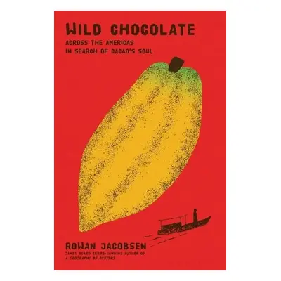 Wild Chocolate - Jacobsen, Rowan