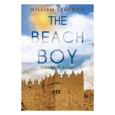 Beach Boy Volume II, Aliyah - Semenow, William