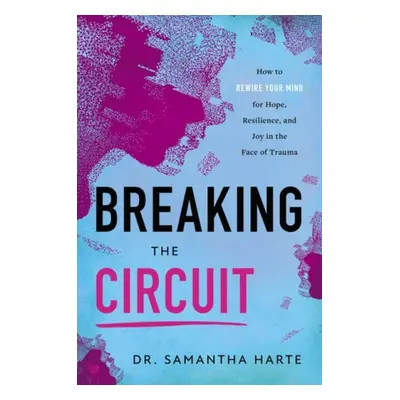 Breaking the Circuit - Harte, Samantha