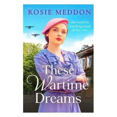 These Wartime Dreams - Meddon, Rosie