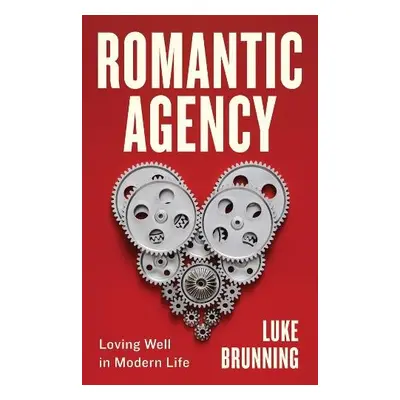 Romantic Agency - Brunning, Luke (University of Leeds)