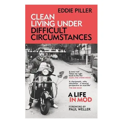 Clean Living Under Difficult Circumstances - Piller, Eddie