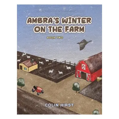 Ambra's Winter On The Farm - Hirst, Colin