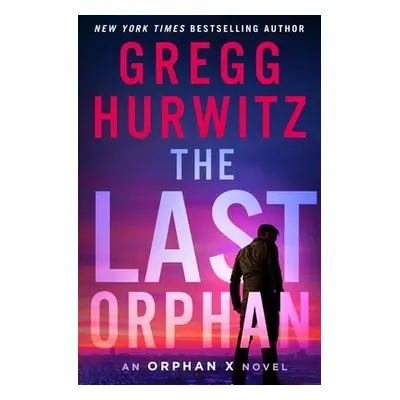 Last Orphan - Hurwitz, Gregg