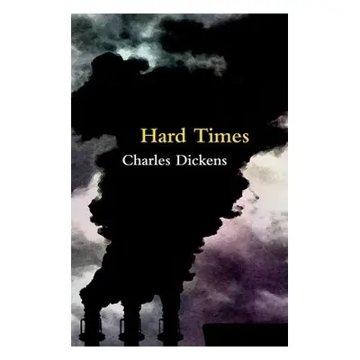 Hard Times (Legend Classics) - Dickens, Charles