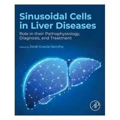 Sinusoidal Cells in Liver Diseases