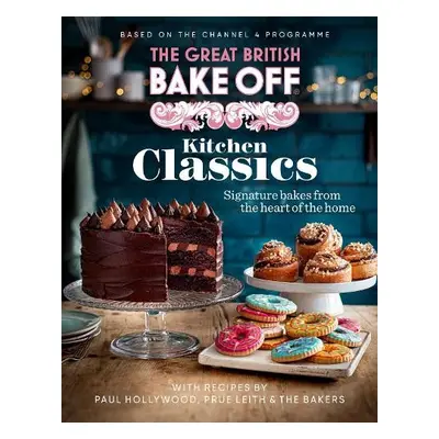 Great British Bake Off: Kitchen Classics - The The Bake Off Team