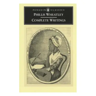 Complete Writings - Wheatley, Phillis