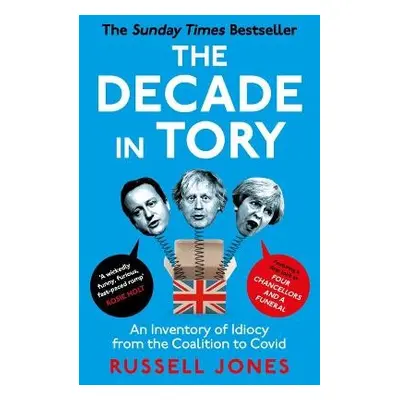 The Decade in Tory - Jones, Russell