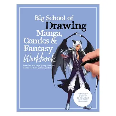 Big School of Drawing Manga, Comics a Fantasy Workbook - Walter Foster Creative Team