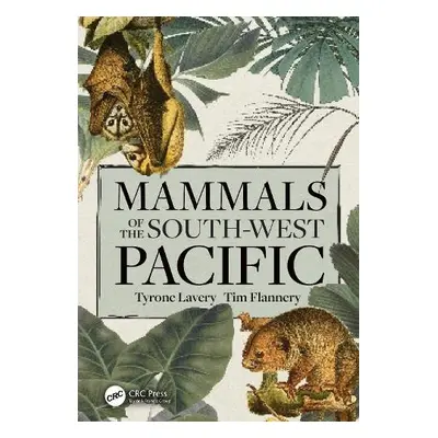 Mammals of the South-West Pacific - Lavery, Tyrone (The Australian Nat. Univ.) a Flannery, Tim (