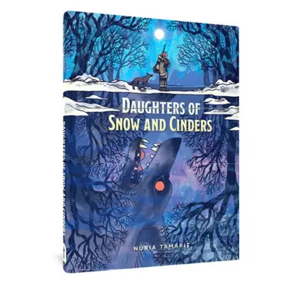 Daughters of Snow and Cinders - Tamarit, Nuria