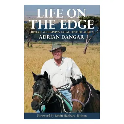 Life on the Edge - Dangar, Adrian