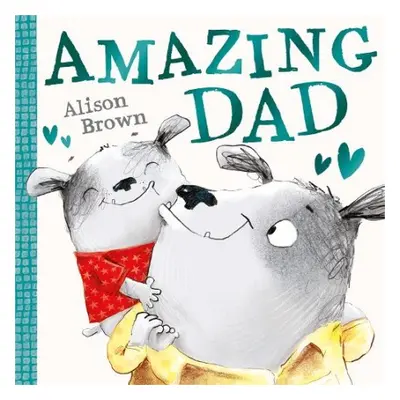 Amazing Dad - Brown, Alison