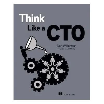 Think Like a CTO - Williamson, Alan