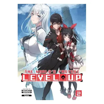 World's Fastest Level Up (Light Novel) Vol. 2 - Yamata, Nagato