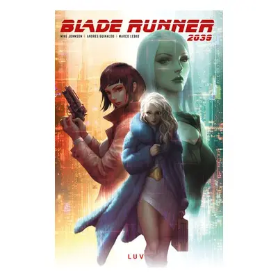 Blade Runner 2039 Vol. 1 - Johnson, Mike