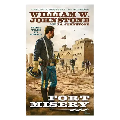 Fort Misery - Johnstone, William W. a Johnstone, J.A.