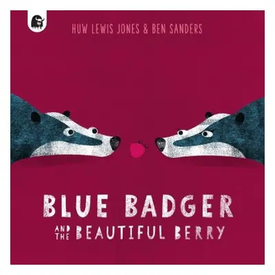 Blue Badger and the Beautiful Berry - Lewis Jones, Huw