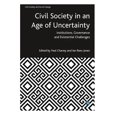 Civil Society in an Age of Uncertainty